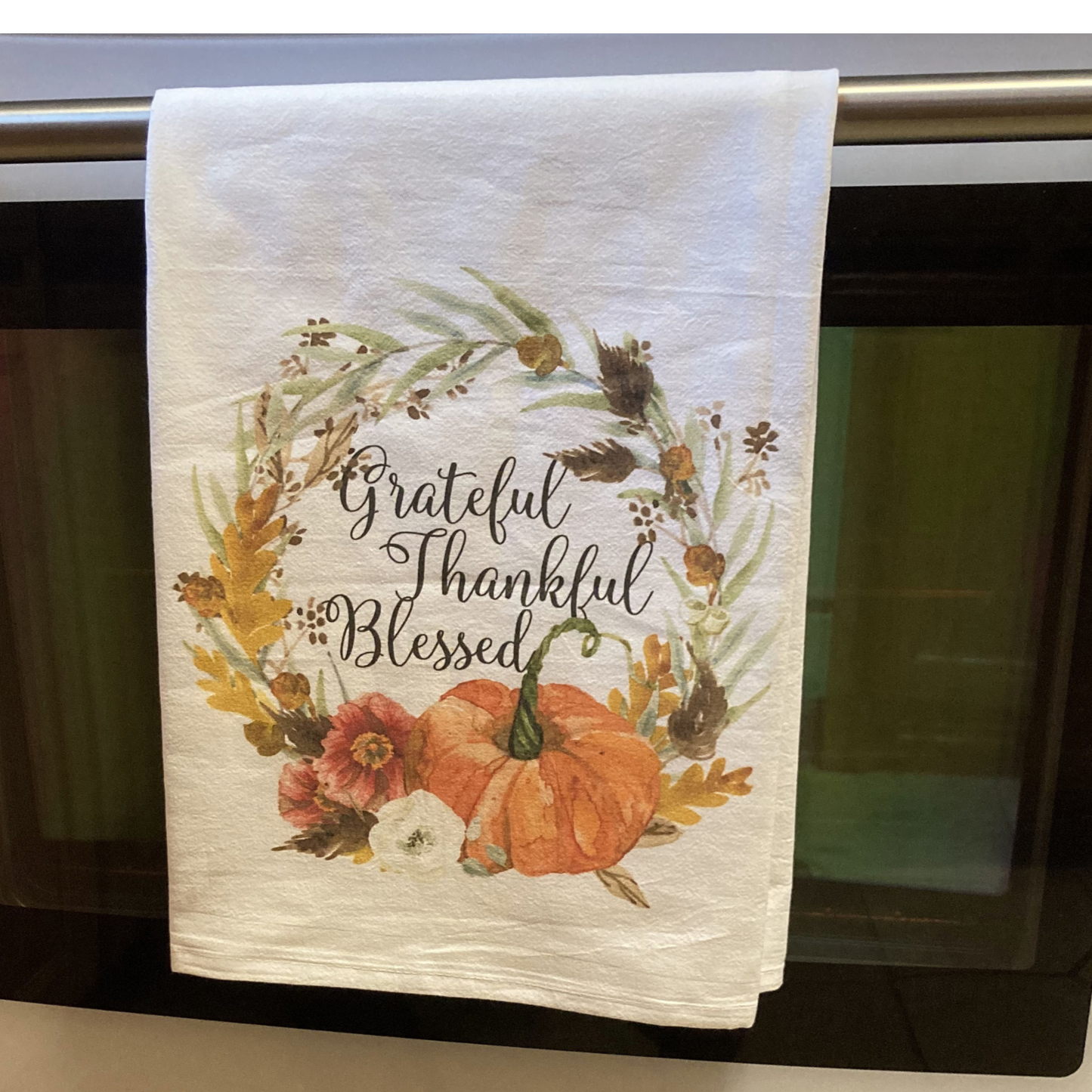 Grateful, Thankful, Blessed Flour Sack Tea Towel